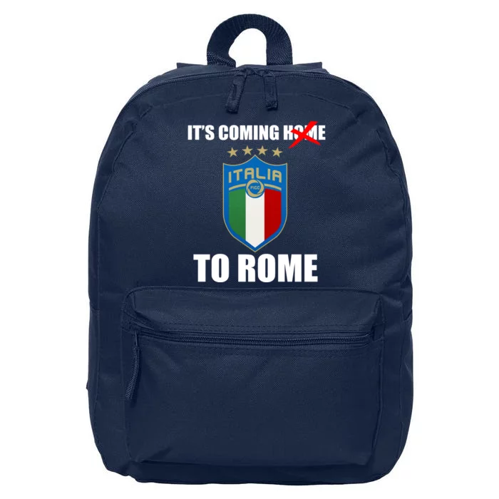 It's Coming To Rome Italy Soccer 2021 Italian Italia Champions 16 in Basic Backpack