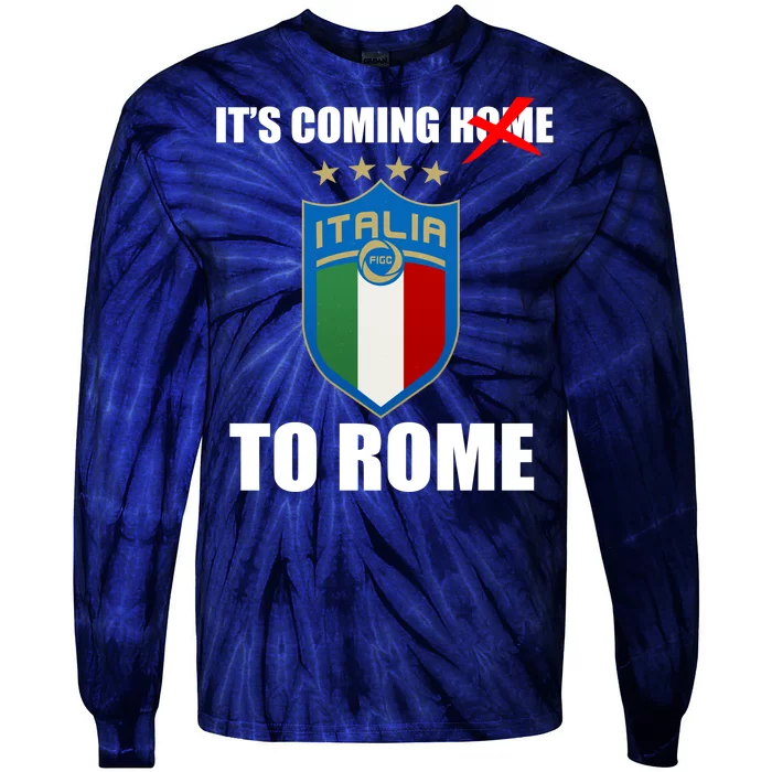 It's Coming To Rome Italy Soccer 2021 Italian Italia Champions Tie-Dye Long Sleeve Shirt