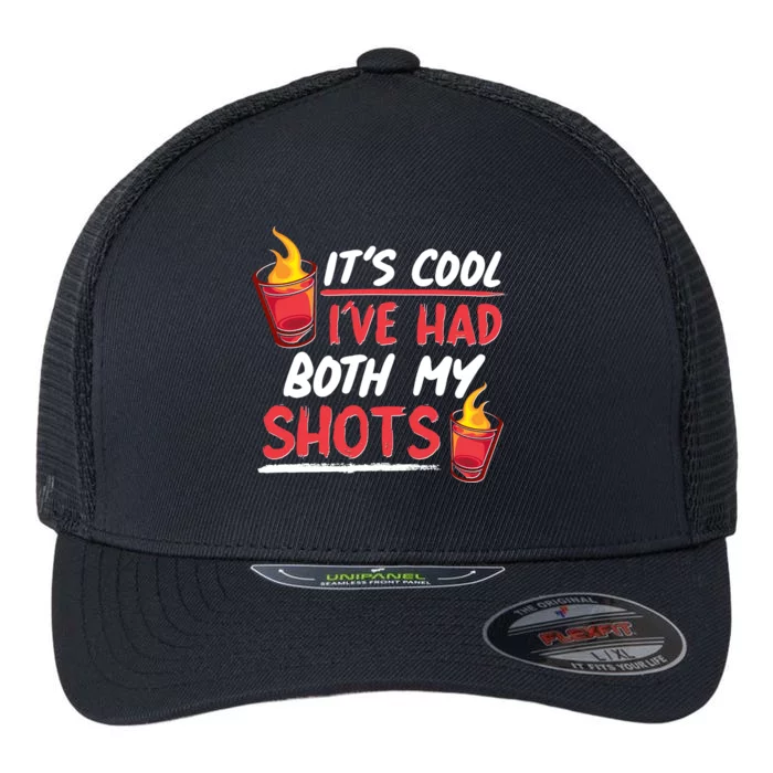 It's Cool I've Had Both My Shots Flaming Drinks Flexfit Unipanel Trucker Cap