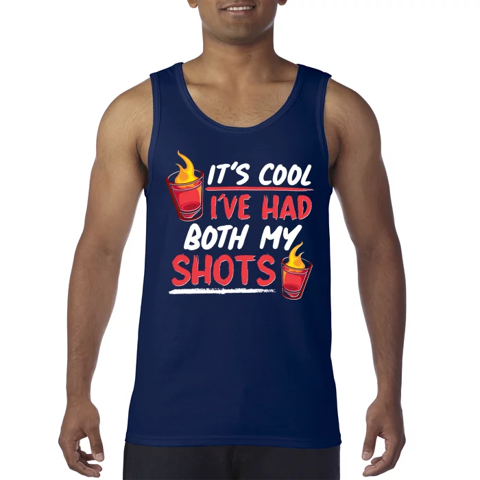 It's Cool I've Had Both My Shots Flaming Drinks Tank Top