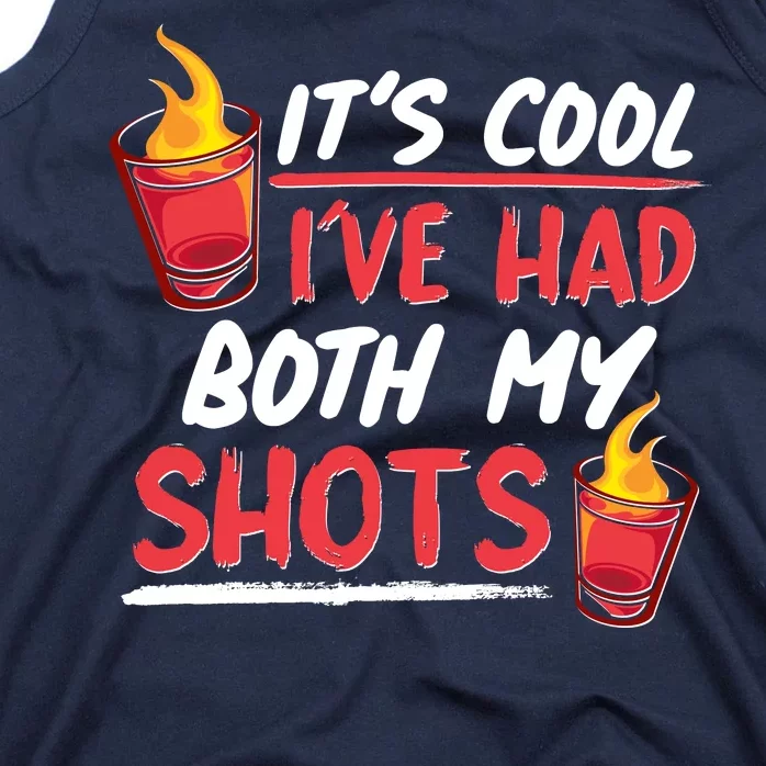 It's Cool I've Had Both My Shots Flaming Drinks Tank Top