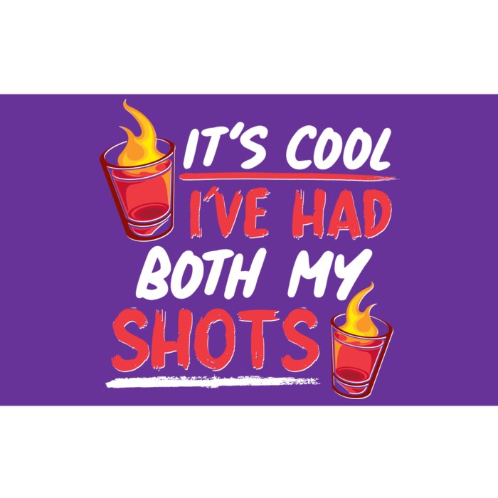 It's Cool I've Had Both My Shots Flaming Drinks Bumper Sticker