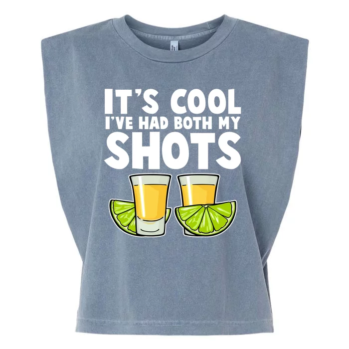 It's Cool I've Had Both My Shots Tequila Shots Garment-Dyed Women's Muscle Tee