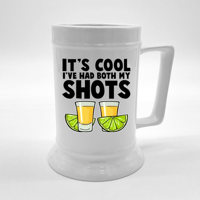 It's Cool I've Had Both My Shots Tequila Shots Front & Back Beer Stein