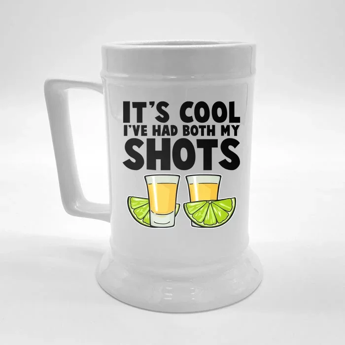 It's Cool I've Had Both My Shots Tequila Shots Front & Back Beer Stein