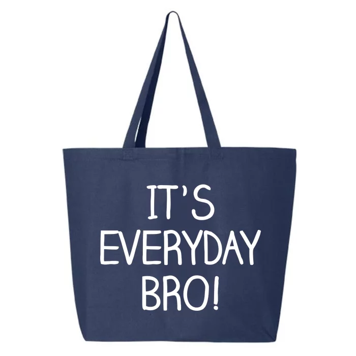 It's Everyday Bro! Funny 25L Jumbo Tote