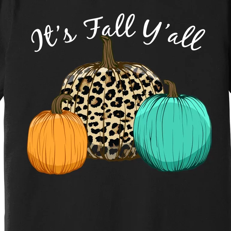 It's Fall Y'all Pumpkins Autumn Premium T-Shirt