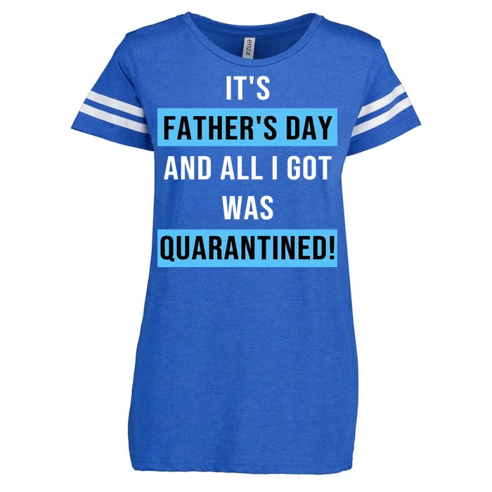 It's Father's Day And All I Got Was Quarantined Enza Ladies Jersey Football T-Shirt