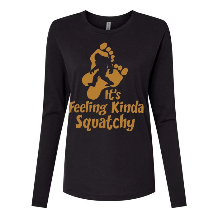 It's Feeling Kinda Squatchy Womens Cotton Relaxed Long Sleeve T-Shirt