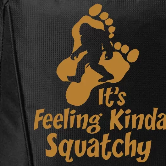 It's Feeling Kinda Squatchy City Backpack