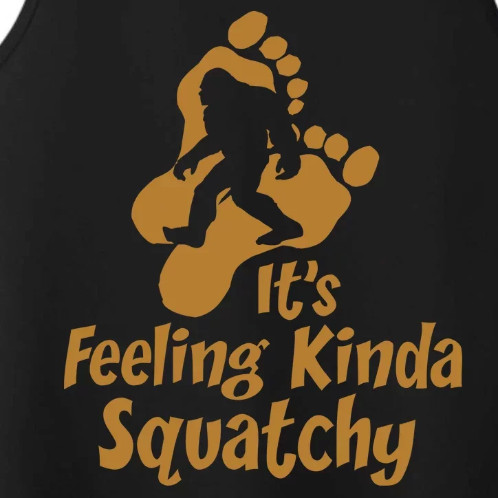 It's Feeling Kinda Squatchy Performance Tank