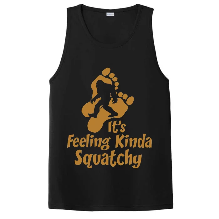 It's Feeling Kinda Squatchy Performance Tank