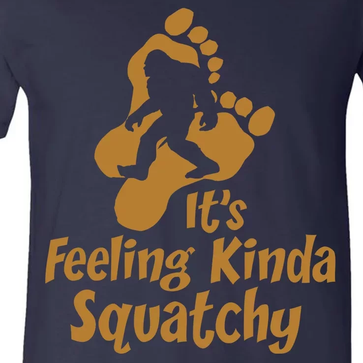 It's Feeling Kinda Squatchy V-Neck T-Shirt