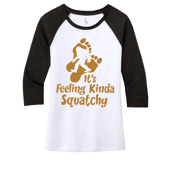 It's Feeling Kinda Squatchy Women's Tri-Blend 3/4-Sleeve Raglan Shirt