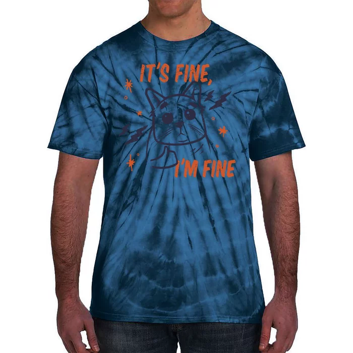 It's Fine I'm Fine Cat Tie-Dye T-Shirt