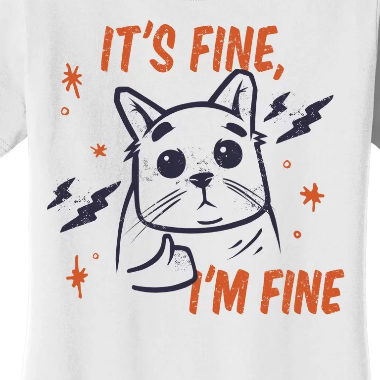 It's Fine I'm Fine Cat Women's T-Shirt