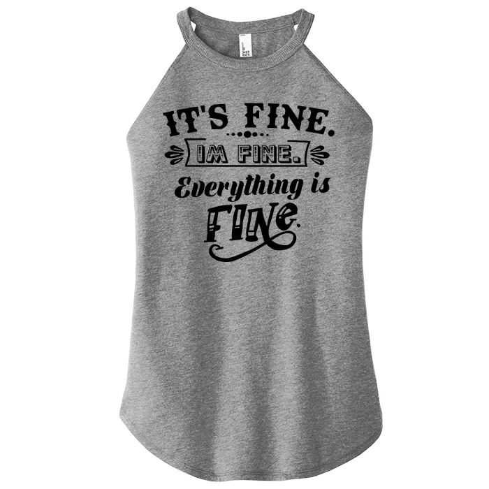 It's Fine I'm Fine Everything Is Fine Women’s Perfect Tri Rocker Tank