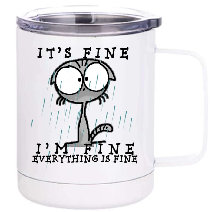 It's Fine I'm Fine Everything Is Fine Cat Front & Back 12oz Stainless Steel Tumbler Cup