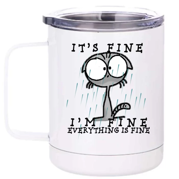 It's Fine I'm Fine Everything Is Fine Cat Front & Back 12oz Stainless Steel Tumbler Cup