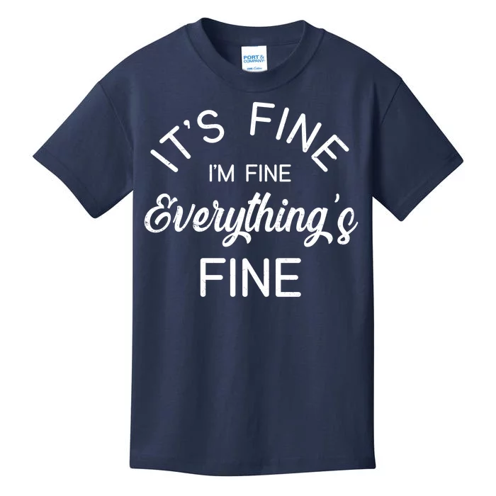 It's Fine I'm Fine Everything is FINE Funny Meme Kids T-Shirt