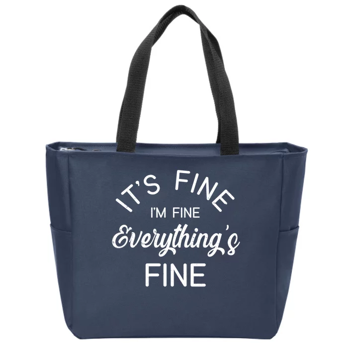 It's Fine I'm Fine Everything is FINE Funny Meme Zip Tote Bag