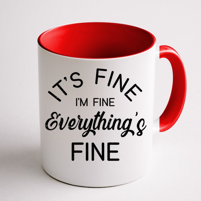 It's Fine I'm Fine Everything is FINE Funny Meme Front & Back Coffee Mug