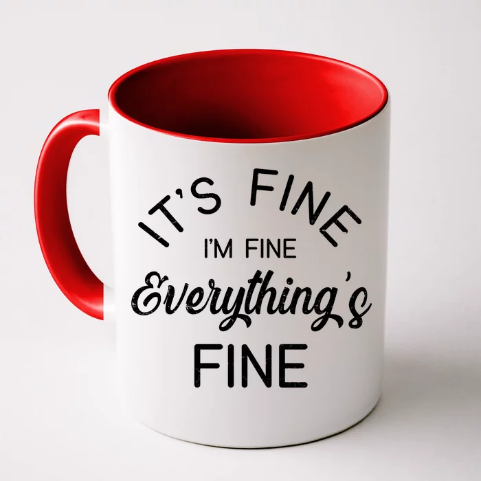 It's Fine I'm Fine Everything is FINE Funny Meme Front & Back Coffee Mug