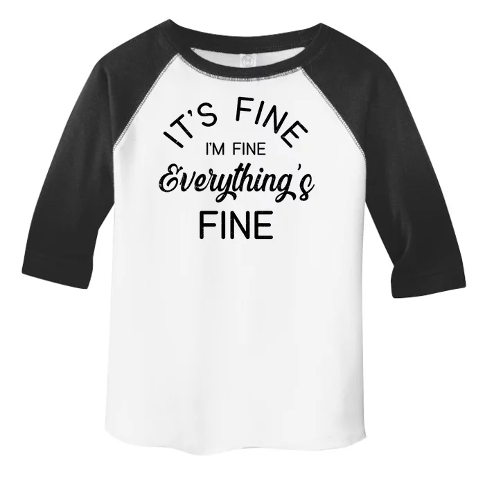 It's Fine I'm Fine Everything is FINE Funny Meme Toddler Fine Jersey T-Shirt