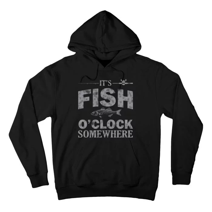 It's Fish O'Clock Somewhere Funny Tall Hoodie