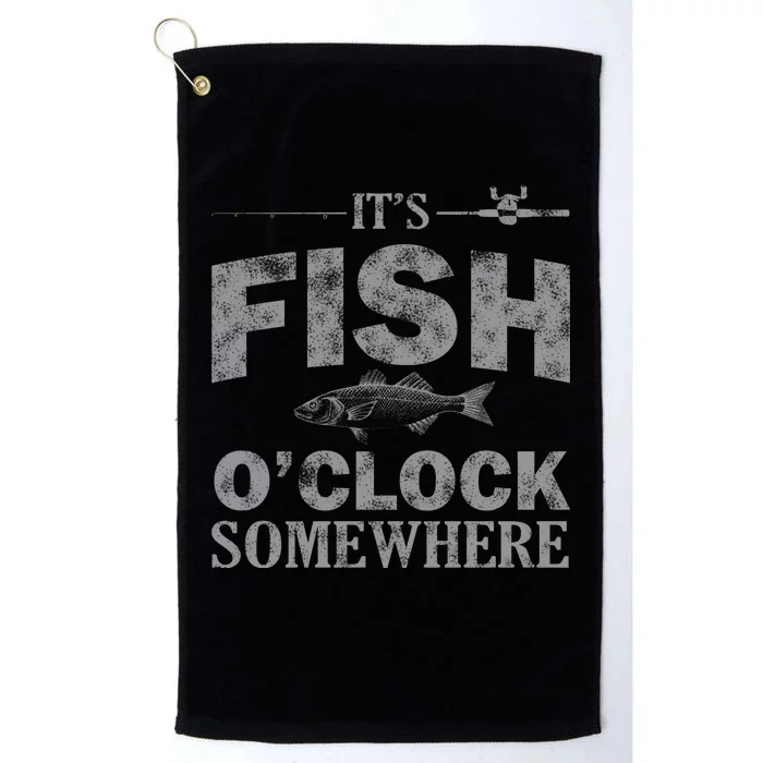 It's Fish O'Clock Somewhere Funny Platinum Collection Golf Towel