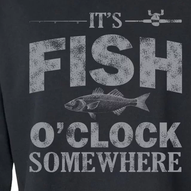 It's Fish O'Clock Somewhere Funny Cropped Pullover Crew