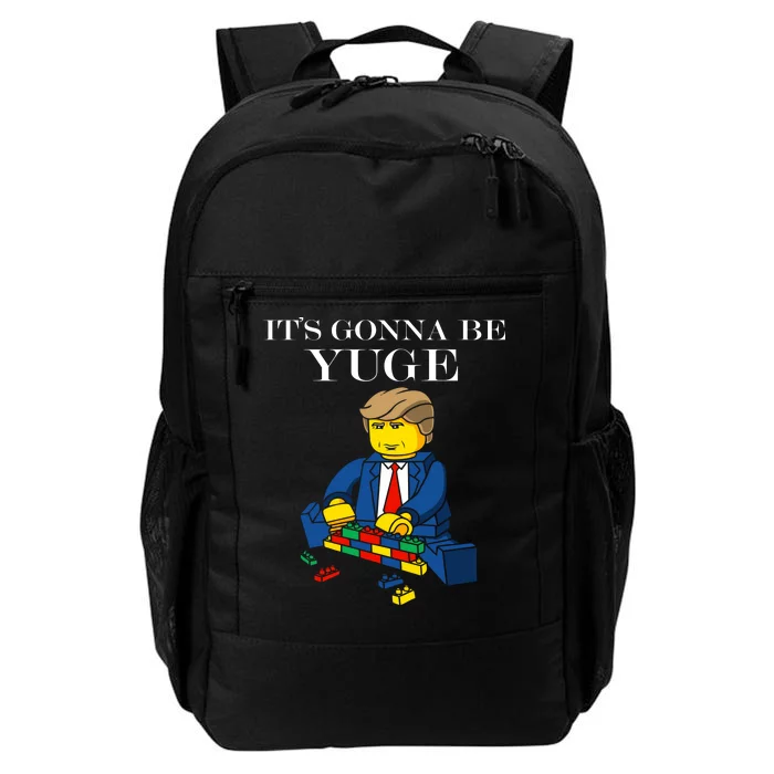 It's Going To Be YUGE - Trump Build a Wall Daily Commute Backpack