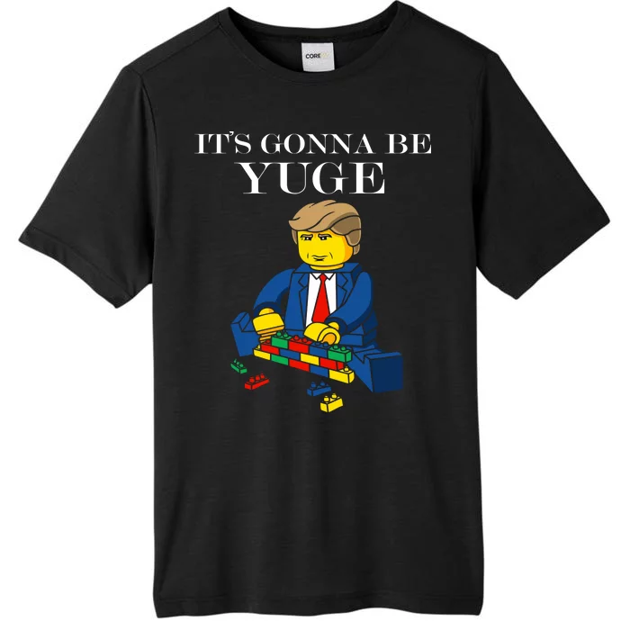 It's Going To Be YUGE - Trump Build a Wall ChromaSoft Performance T-Shirt