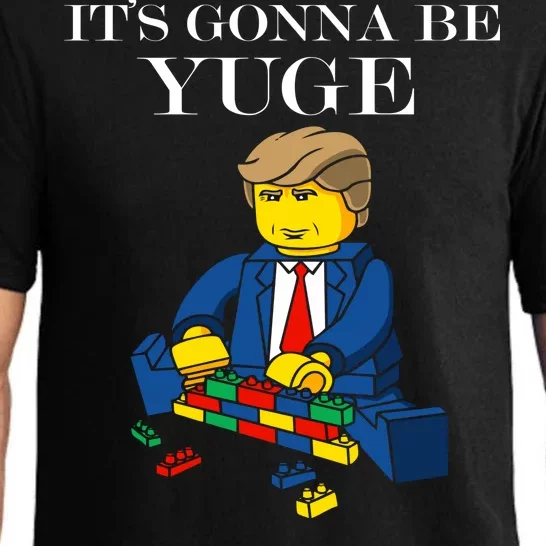 It's Going To Be YUGE - Trump Build a Wall Pajama Set