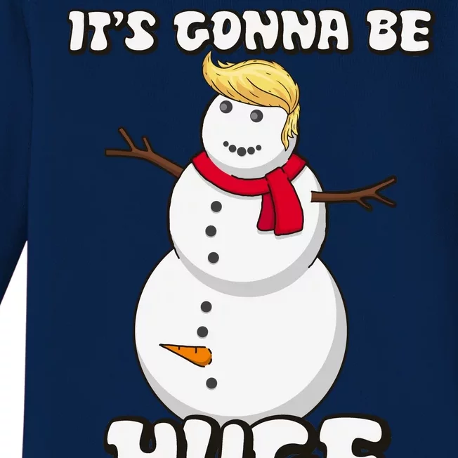 It's Gonna Be Huge Trump Christmas Snowman Baby Long Sleeve Bodysuit