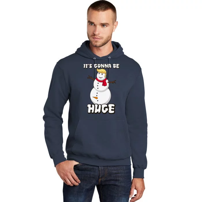 It's Gonna Be Huge Trump Christmas Snowman Tall Hoodie