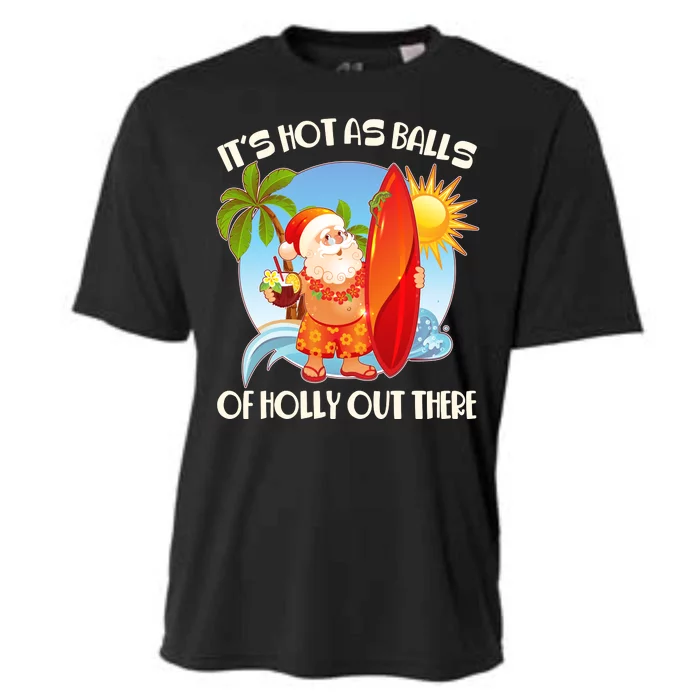 It's Hot As Balls Of Holly Out There Christmas In July Cooling Performance Crew T-Shirt