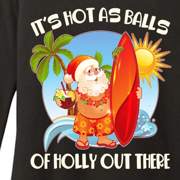 It's Hot As Balls Of Holly Out There Christmas In July Womens CVC Long Sleeve Shirt