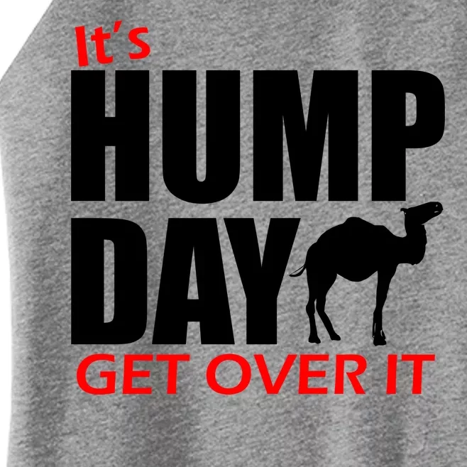 It's Hump Day Get Over It Women’s Perfect Tri Rocker Tank