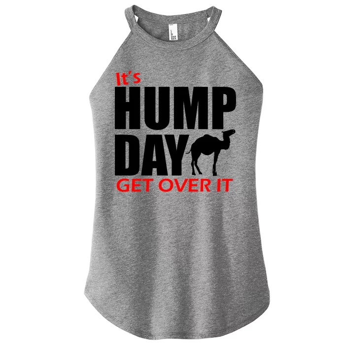 It's Hump Day Get Over It Women’s Perfect Tri Rocker Tank