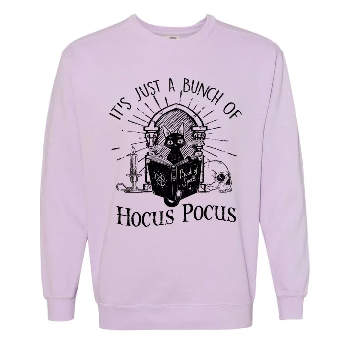 It's Just A Bunch Of Hocus Pocus Cat Halloween Garment-Dyed Sweatshirt