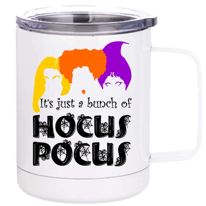 It's Just A Bunch of Hocus Pocus Halloween Front & Back 12oz Stainless Steel Tumbler Cup