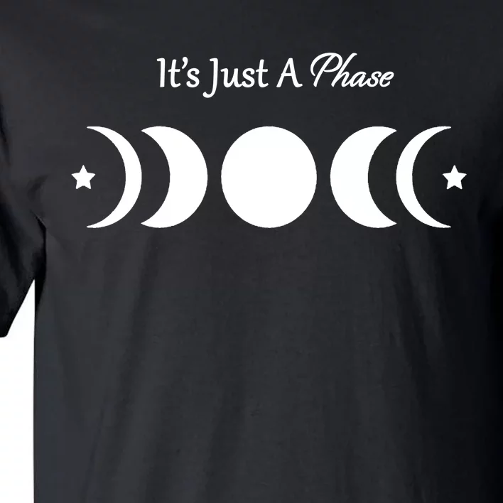 It's Just A Phase Tall T-Shirt