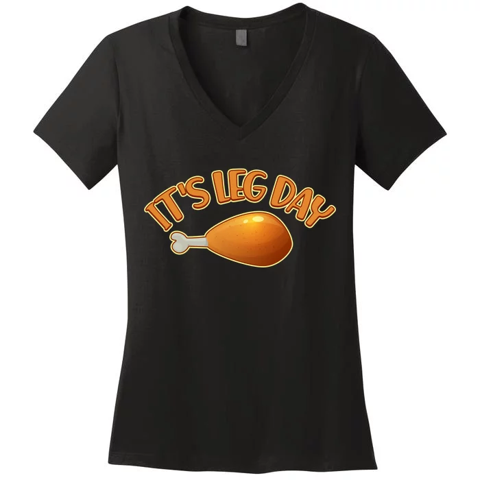 It's Leg Day Funny Thanksgiving Women's V-Neck T-Shirt