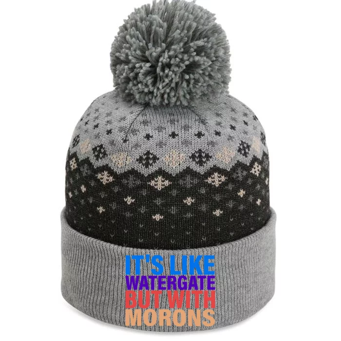 It's Like Watergate But With Morons The Baniff Cuffed Pom Beanie