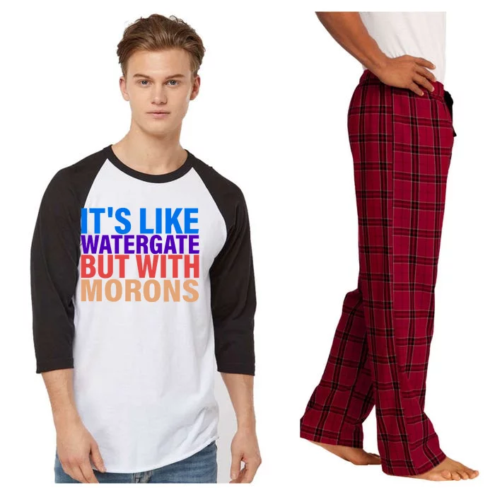 It's Like Watergate But With Morons Raglan Sleeve Pajama Set