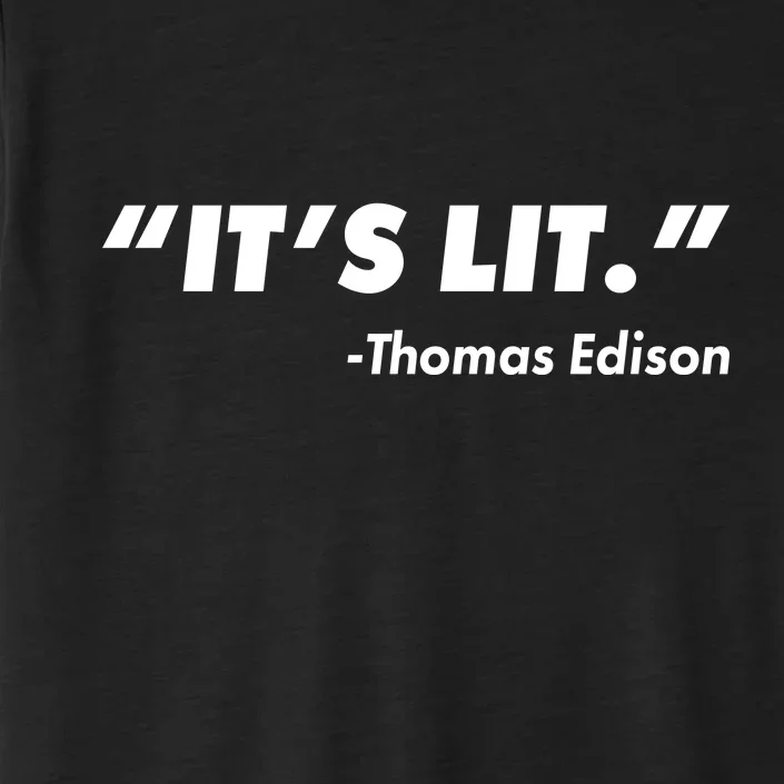 It's Lit Thomas Edison ChromaSoft Performance T-Shirt