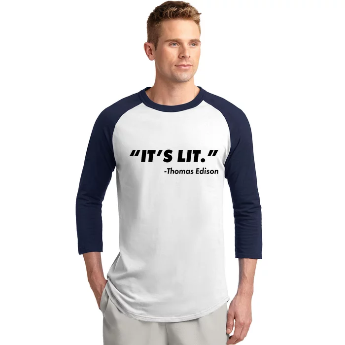 It's Lit Thomas Edison Baseball Sleeve Shirt