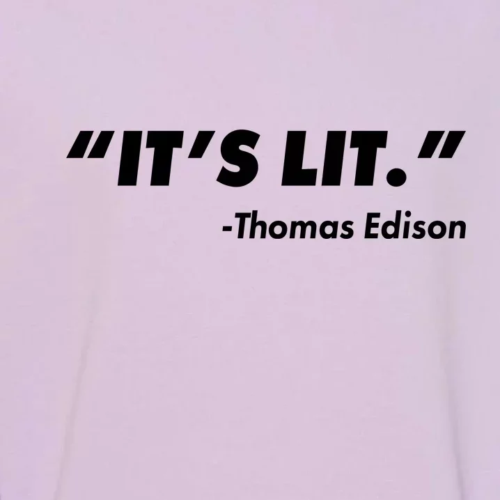 It's Lit Thomas Edison Garment-Dyed Sweatshirt