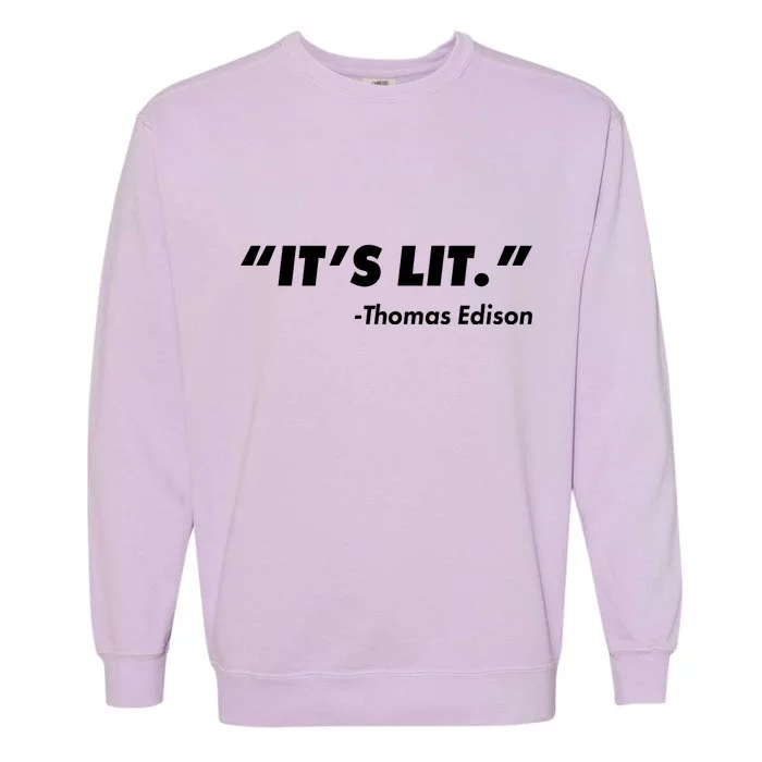 It's Lit Thomas Edison Garment-Dyed Sweatshirt